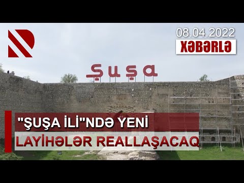 “Şuşa ili”ndə yeni layihələr reallaşacaq